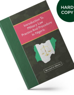 Introduction To Military Law Practice And Procedure In Nigeria (Hard Copy)