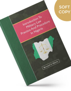 Introduction To Military Law Practice And Procedure In Nigeria (Soft Copy)