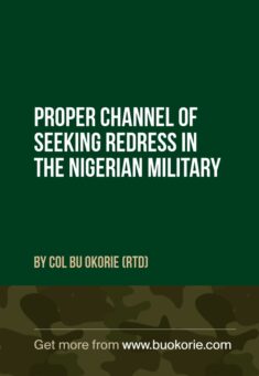 PROPER CHANNEL OF SEEKING REDRESS IN THE NIGERIAN MILITARY