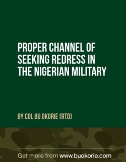 PROPER CHANNEL OF SEEKING REDRESS IN THE NIGERIAN MILITARY