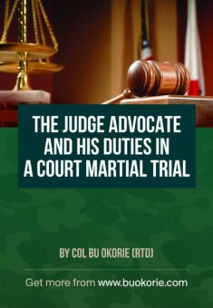 THE JUDGE ADVOCATE AND HIS DUTIES IN A COURT MARTIAL TRIAL